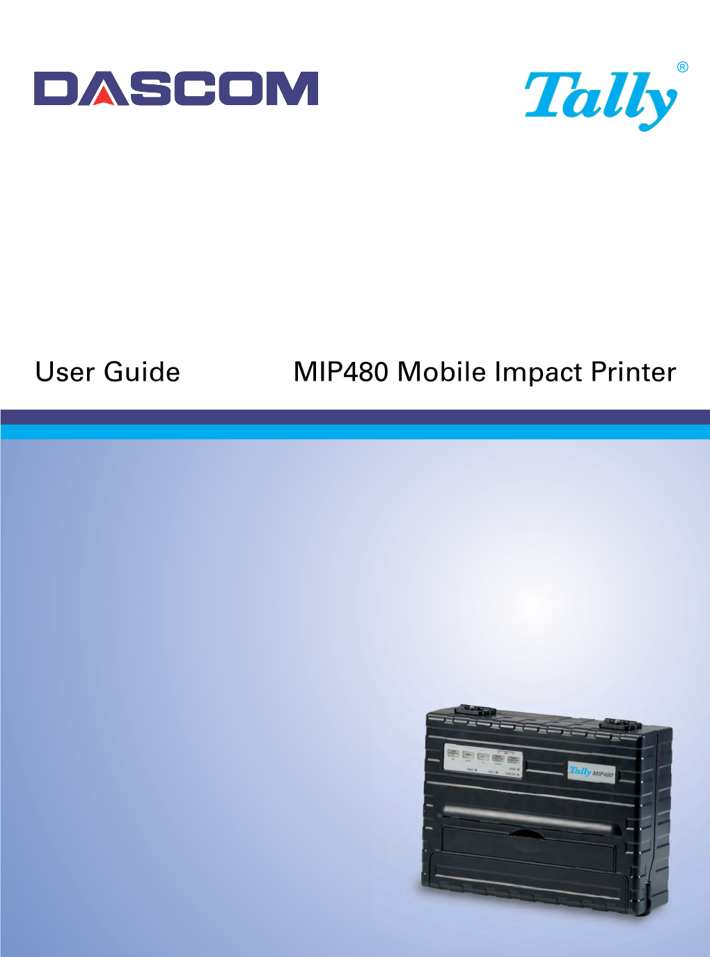 User Guide MIP480 Mobile Impact Printer FCC Compliance Statement This Device Complies with Part 15 of the FCC Rules