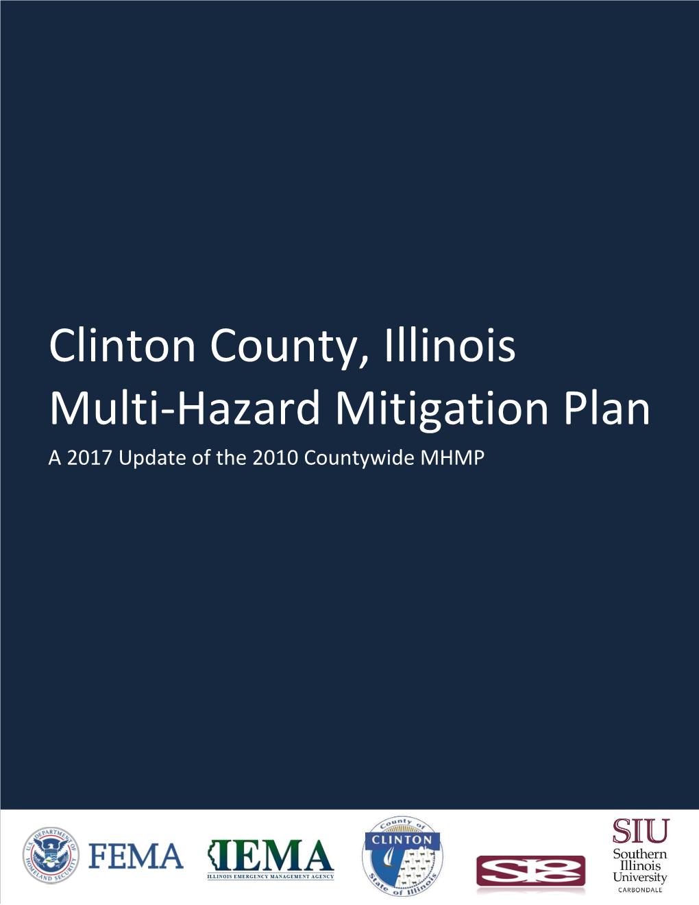 Clinton County, Illinois Multi-Hazard Mitigation Plan a 2017 Update of the 2010 Countywide MHMP