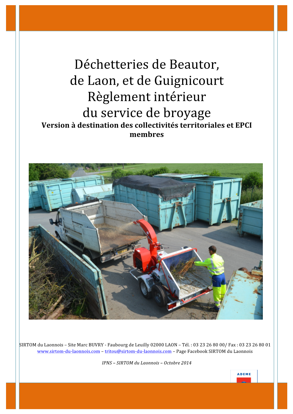 Déchetteries De Beautor, De Laon, Et De Guignicourt Règlement Intérieur Du Service De Broyage Version À Destination Des Collectivités Territoriales Et EPCI Membres