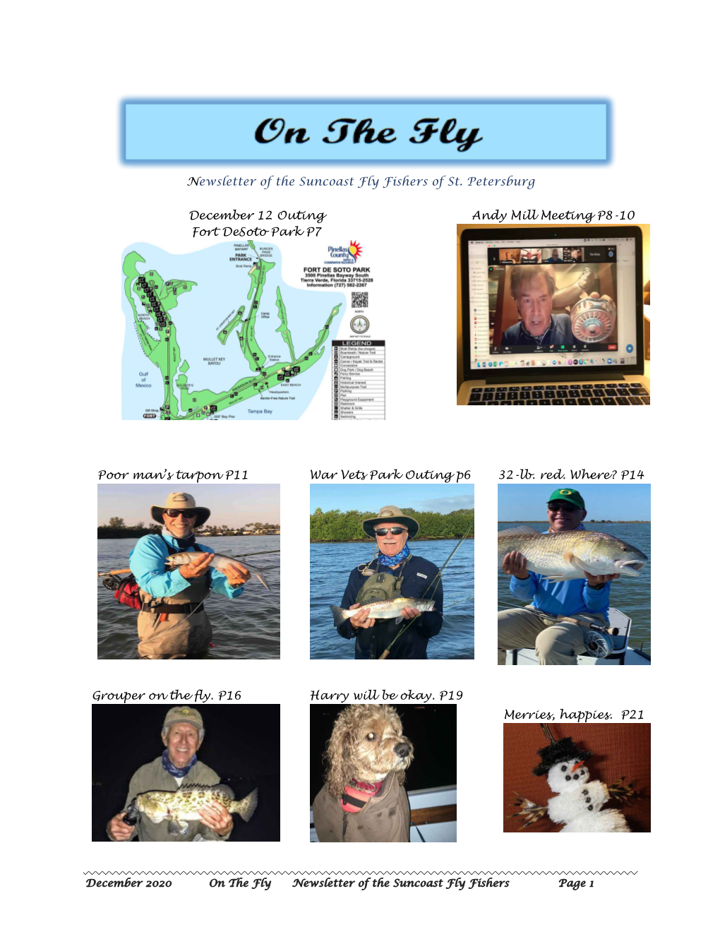 Newsletter of the Suncoast Fly Fishers of St. Petersburg December 12 Outing Fort Desoto Park P7 Andy Mill Meeting P8-10 Poor