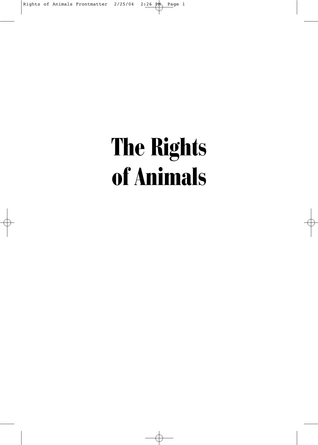 The Rights of Animals Rights of Animals Frontmatter 2/25/04 2:26 PM Page 2