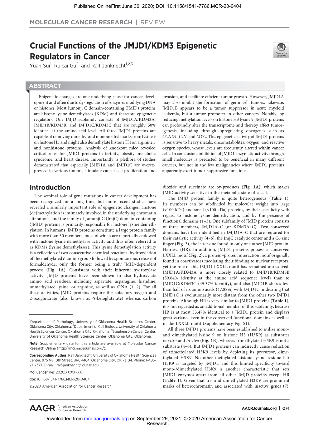 Crucial Functions of the JMJD1/KDM3 Epigenetic Regulators in Cancer Yuan Sui1, Ruicai Gu2, and Ralf Janknecht1,2,3