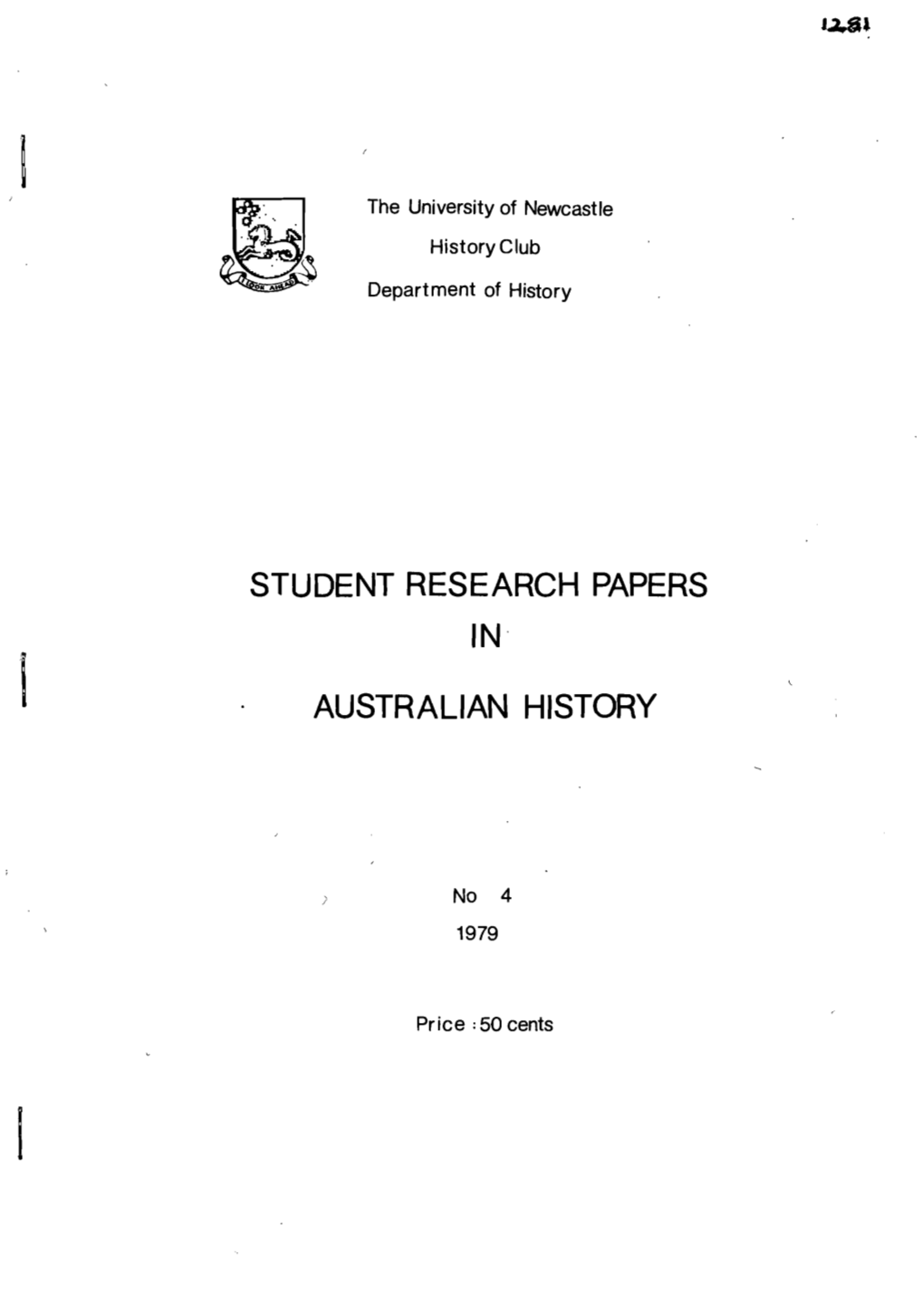 Student Research Papers in Australian History, No. 4, 1979