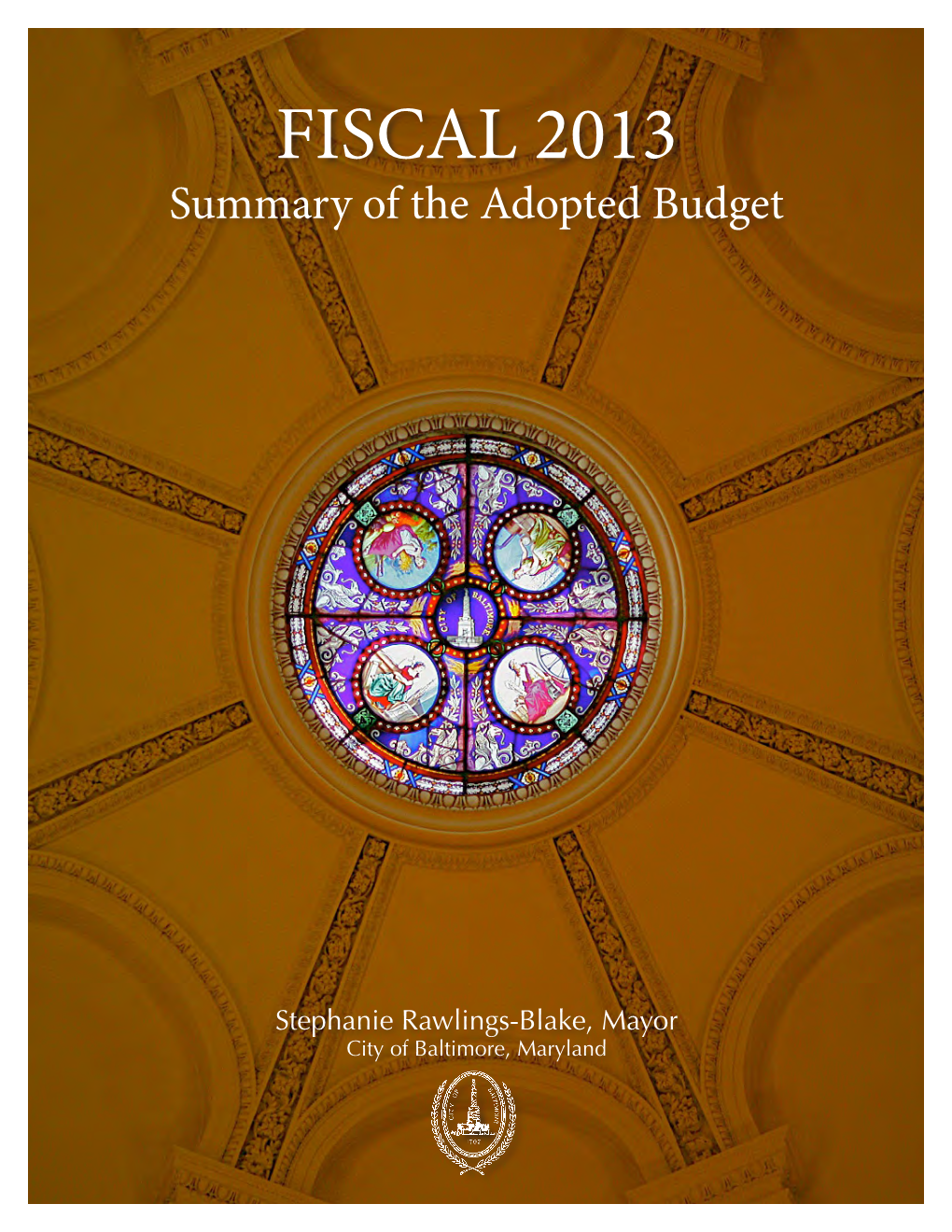 FISCAL 2013 Summary of the Adopted Budget