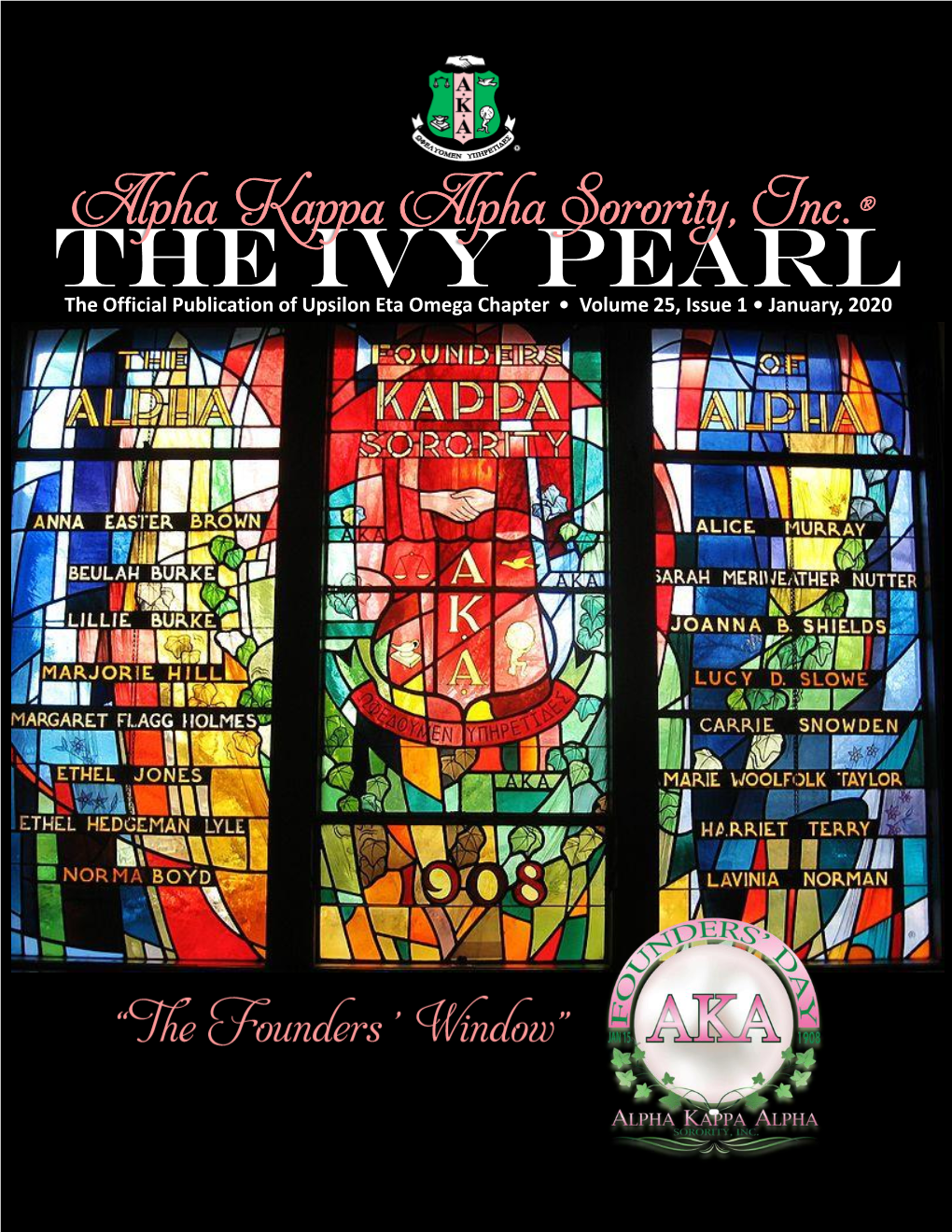 The Ivy Pearl the Official Publication of Upsilon Eta Omega Chapter • Volume 25, Issue 1 • January, 2020 Basileus Soror Manessa Wilson 2020 Leadership Team