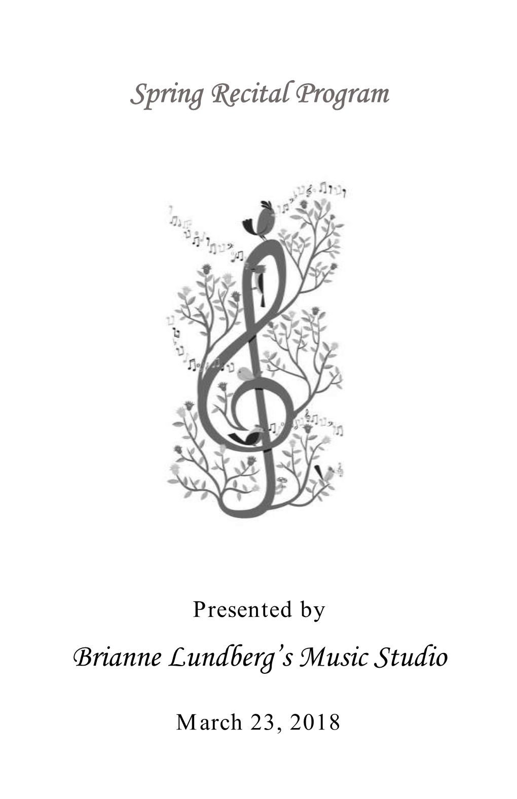 Spring Recital Program Brianne Lundberg's Music Studio