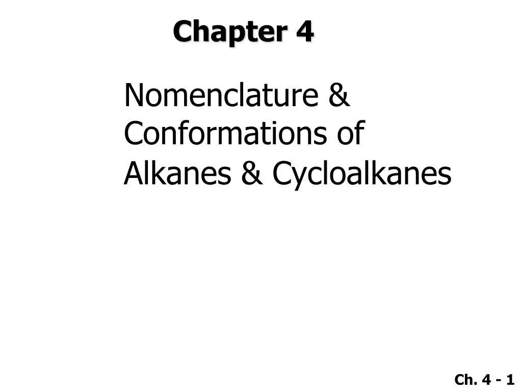 Nomenclature & Conformations of Alkanes & Cycloalkanes