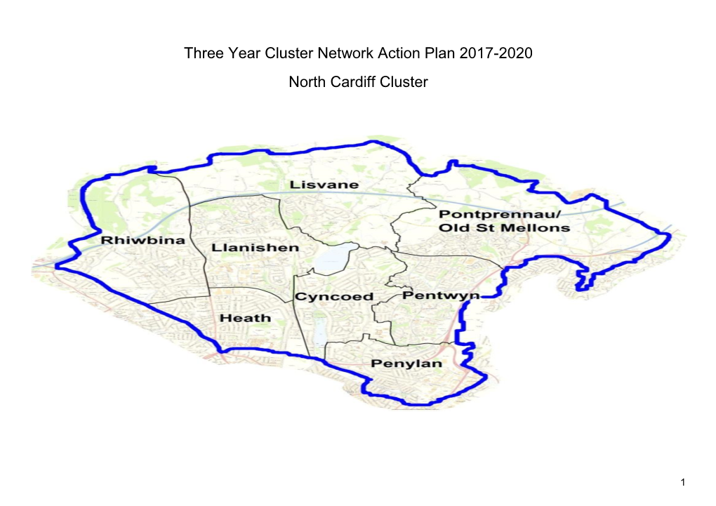 Three Year Cluster Network Action Plan 2017-2020 North Cardiff Cluster