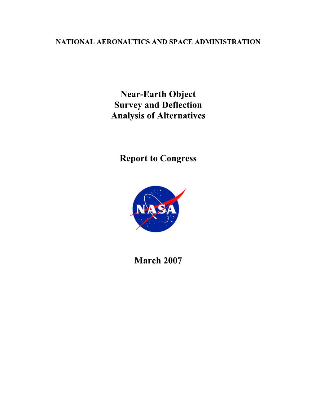 Near-Earth Object Survey and Deflection Analysis of Alternatives