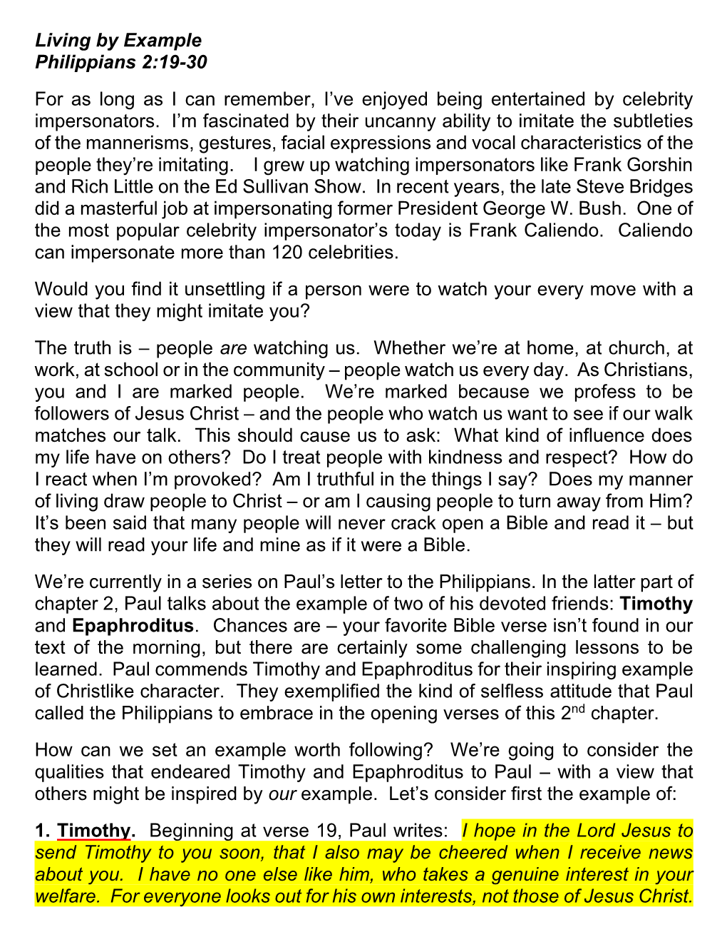 Living by Example Philippians 2:19-30 for As Long As I Can Remember, I’Ve Enjoyed Being Entertained by Celebrity Impersonators