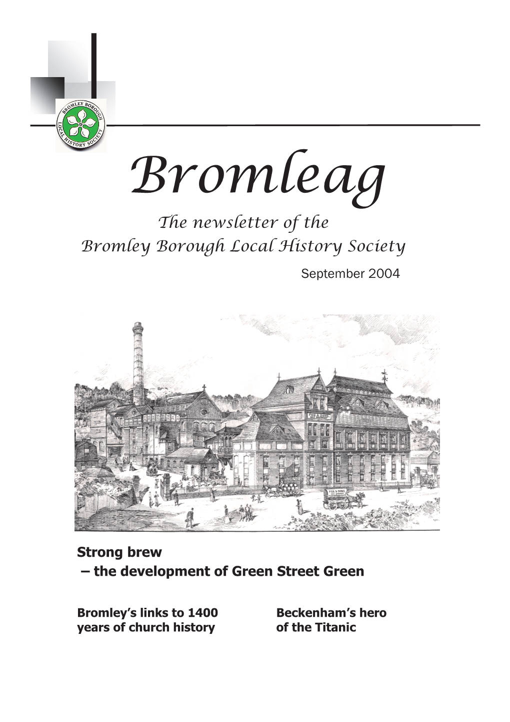 Bromleag the Newsletter of the Bromley Borough Local History Society