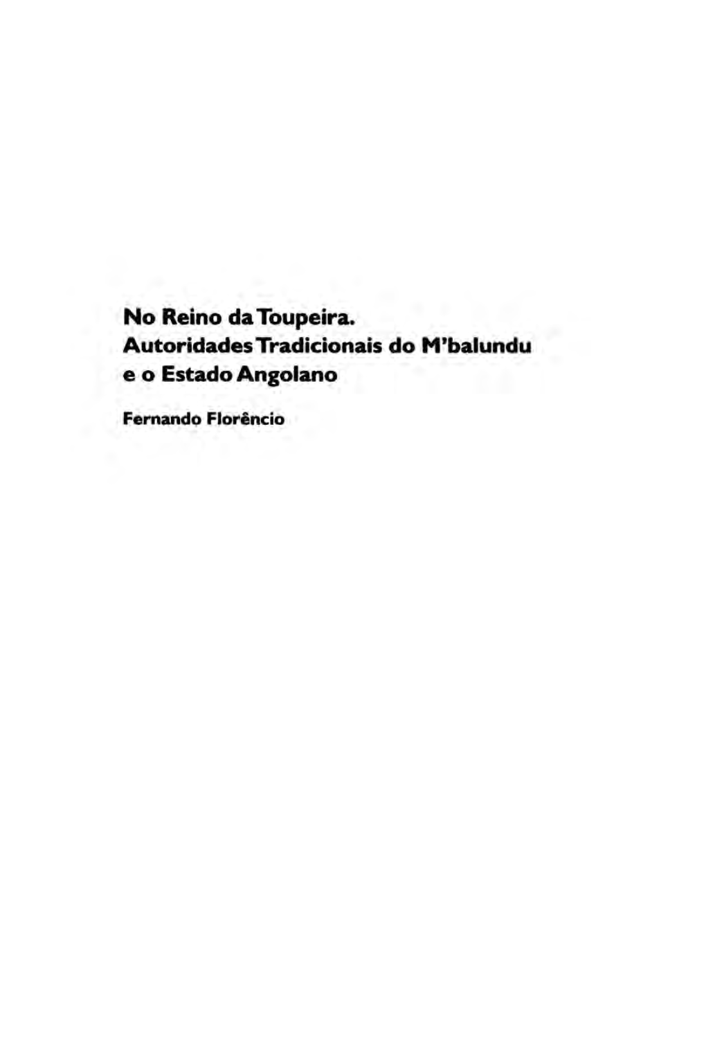 No Reino Da Toupeira. Autoridades Tradicionais Do M'balundu E O Estado Angolano