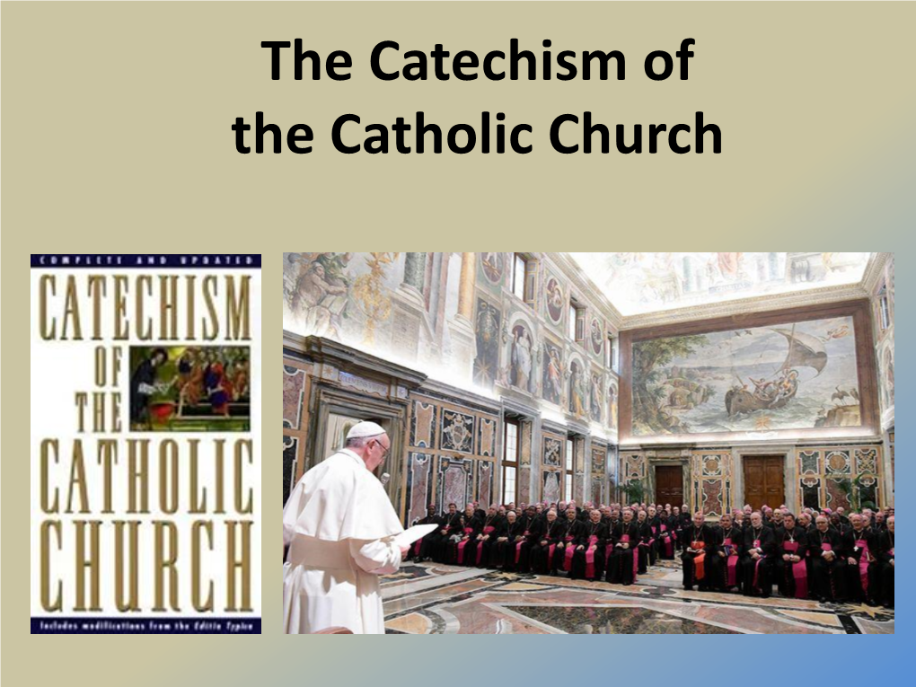 The Catechism of the Catholic Church Catechesis