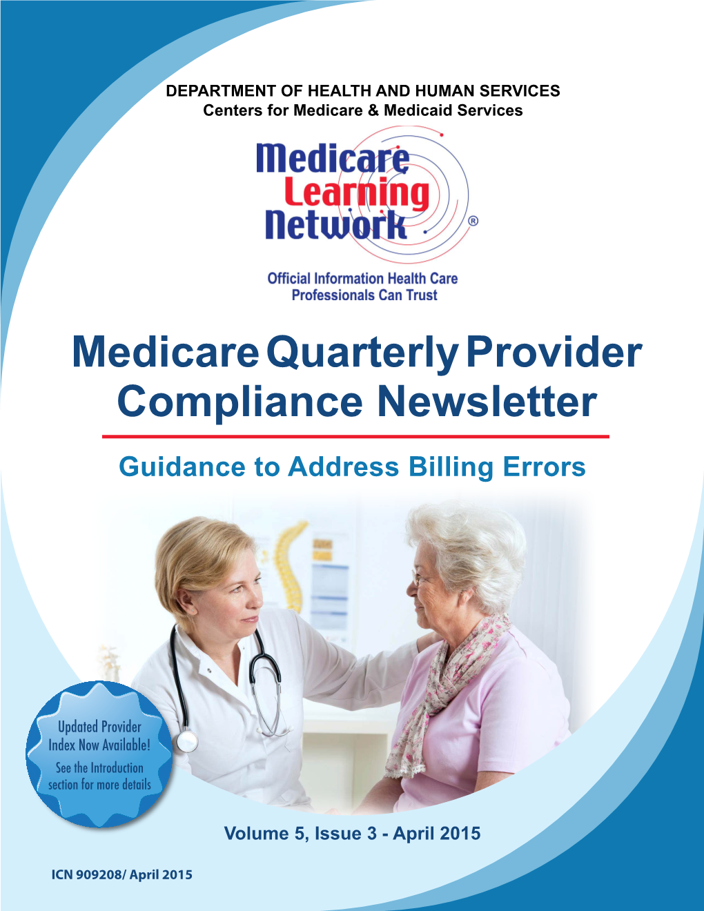 Medicare Quarterly Provider Compliance Newsletter Guidance to Address Billing Errors Volume 3 Issue 4 July 2013