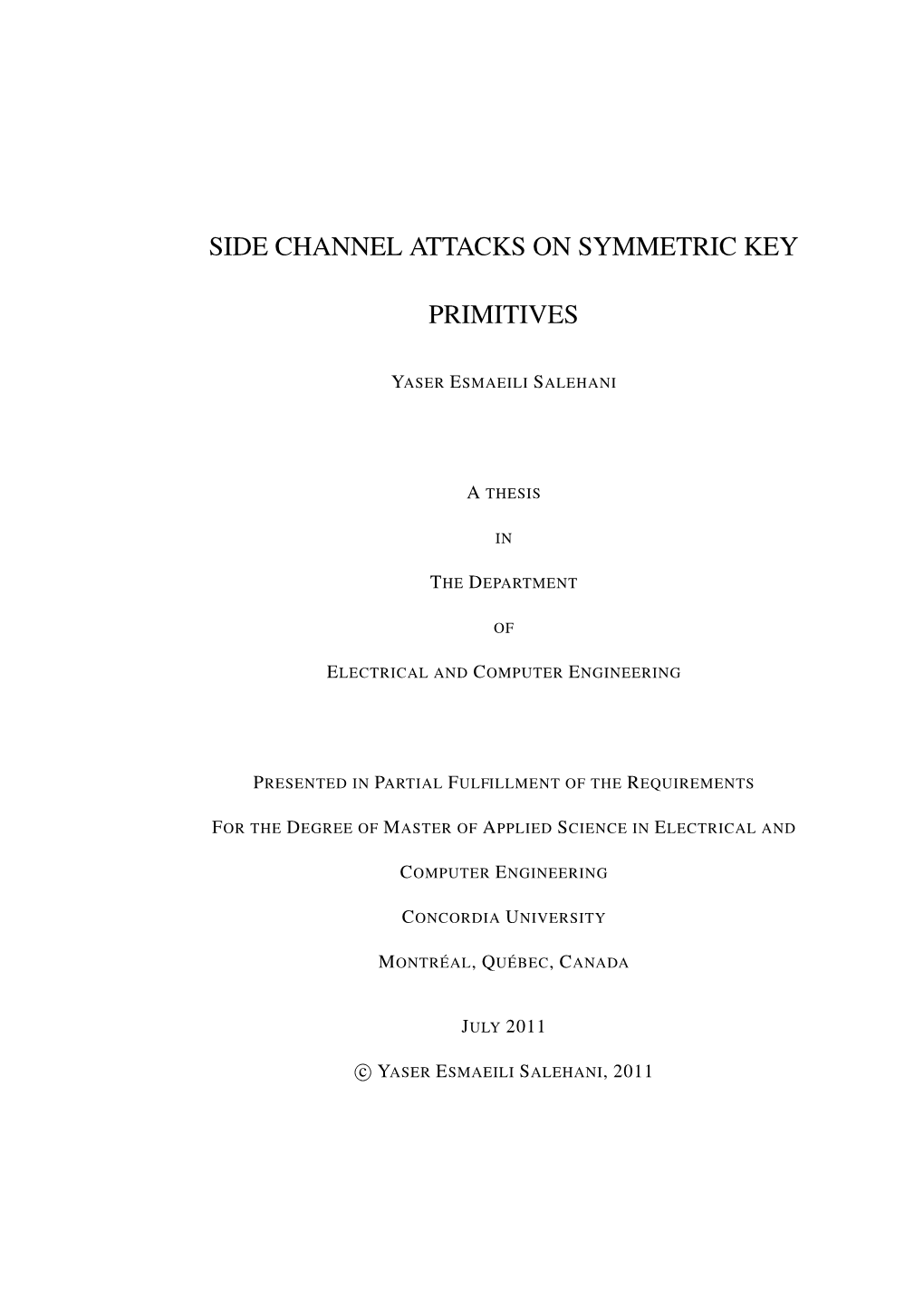 Side Channel Attacks on Symmetric Key Primitives” and Submitted in Partial Fulfillment of the Requirements for the Degree Of