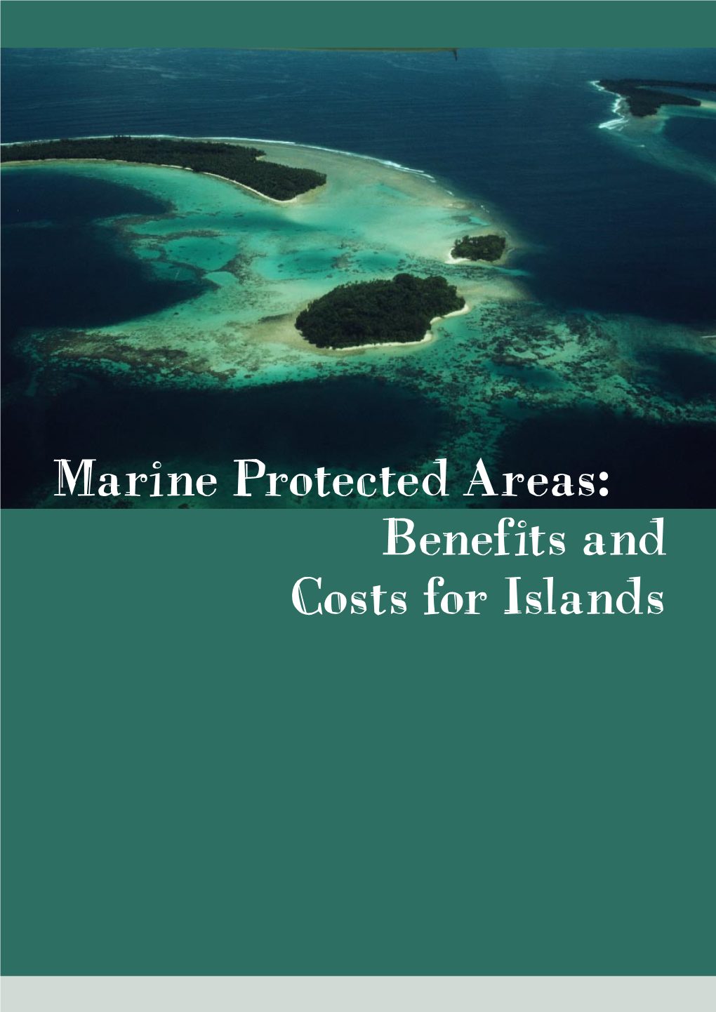 Marine Protected Areas: Benefits and Costs for Islands