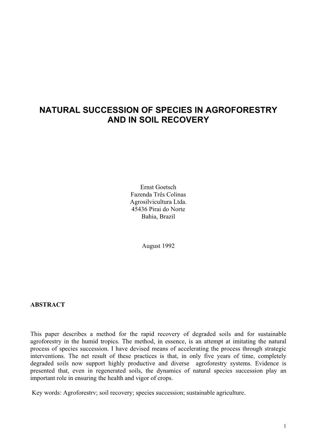 Natural Succession of Species in Agroflorestry and in Soil Recovery