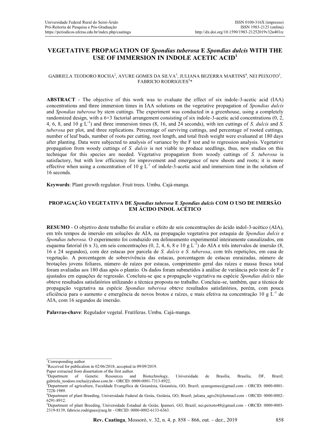 VEGETATIVE PROPAGATION of Spondias Tuberosa E Spondias Dulcis with the USE of IMMERSION in INDOLE ACETIC ACID1