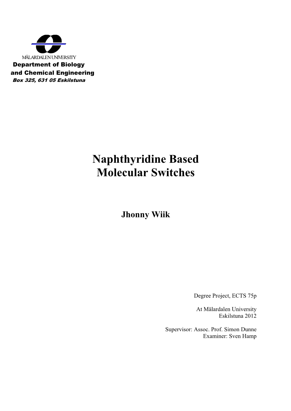 Naphthyridine Based Molecular Switches