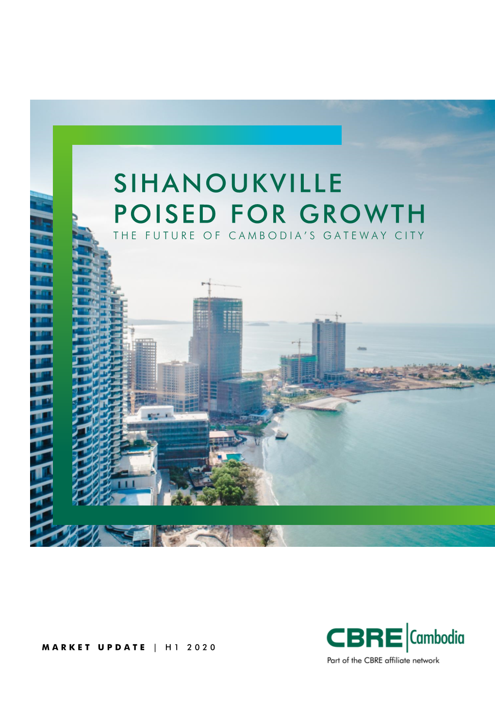 Sihanoukville Poised for Growth the Future of Cambodia’S Gateway City