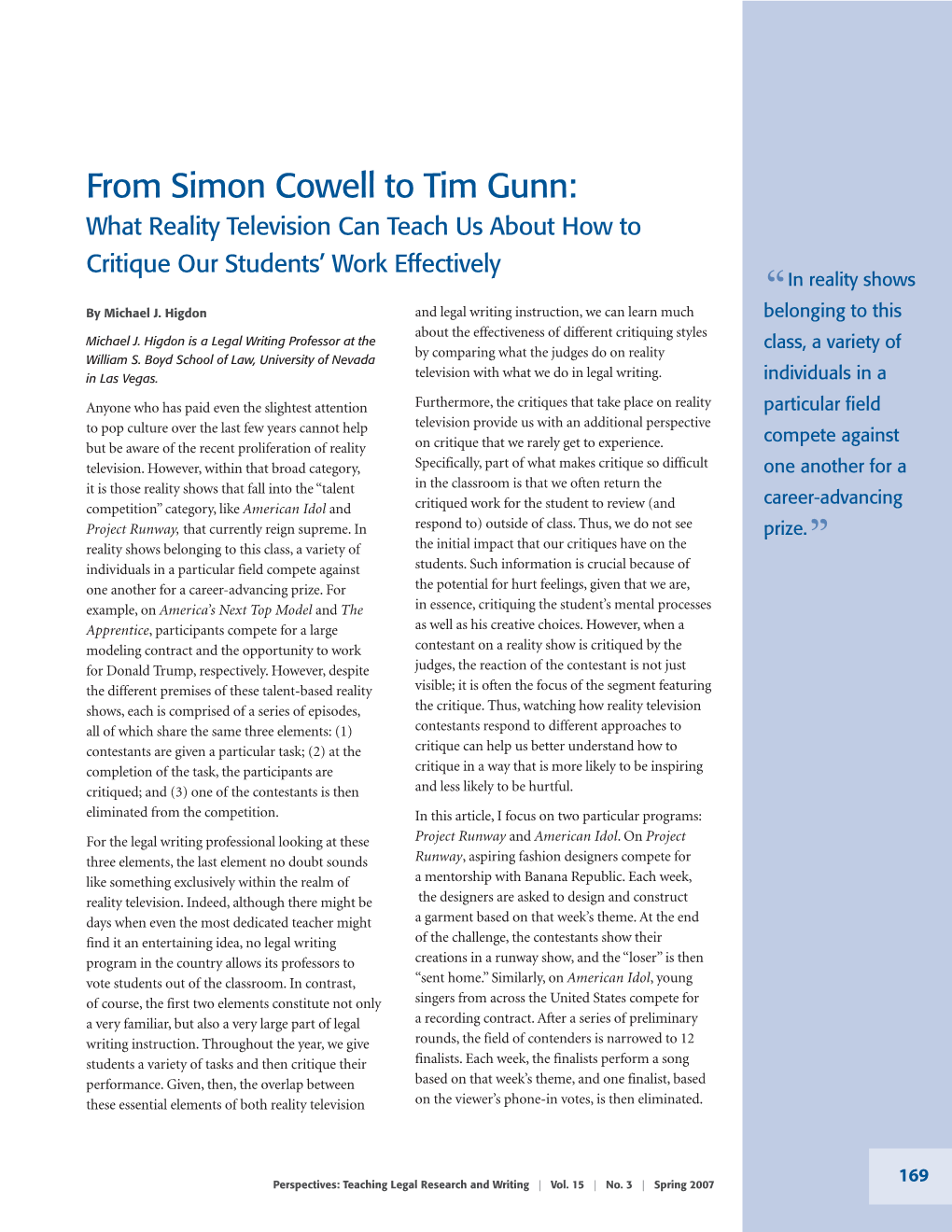 From Simon Cowell to Tim Gunn: What Reality Television Can Teach Us About How to Critique Our Students’ Work Effectively “In Reality Shows by Michael J