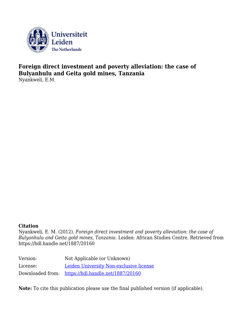 Foreign Direct Investment and Poverty Alleviation: the Case of Bulyanhulu and Geita Gold Mines, Tanzania Nyankweli, E.M