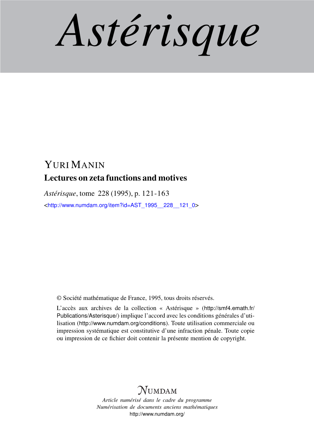 Lectures on Zeta Functions and Motives Astérisque, Tome 228 (1995), P