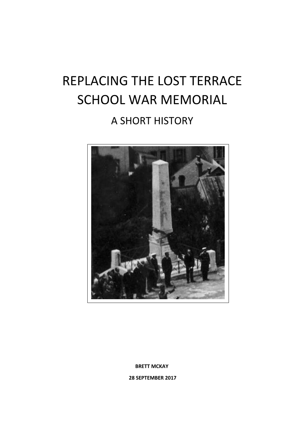 Replacing the Lost Terrace School War Memorial a Short History