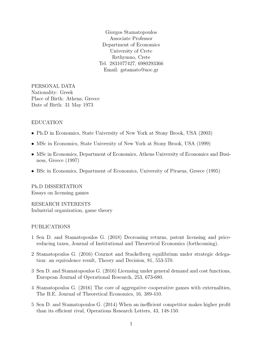 Giorgos Stamatopoulos Associate Professor Department of Economics University of Crete Rethymno, Crete Tel. 2831077427, 6980293366 Email: Gstamato@Uoc.Gr