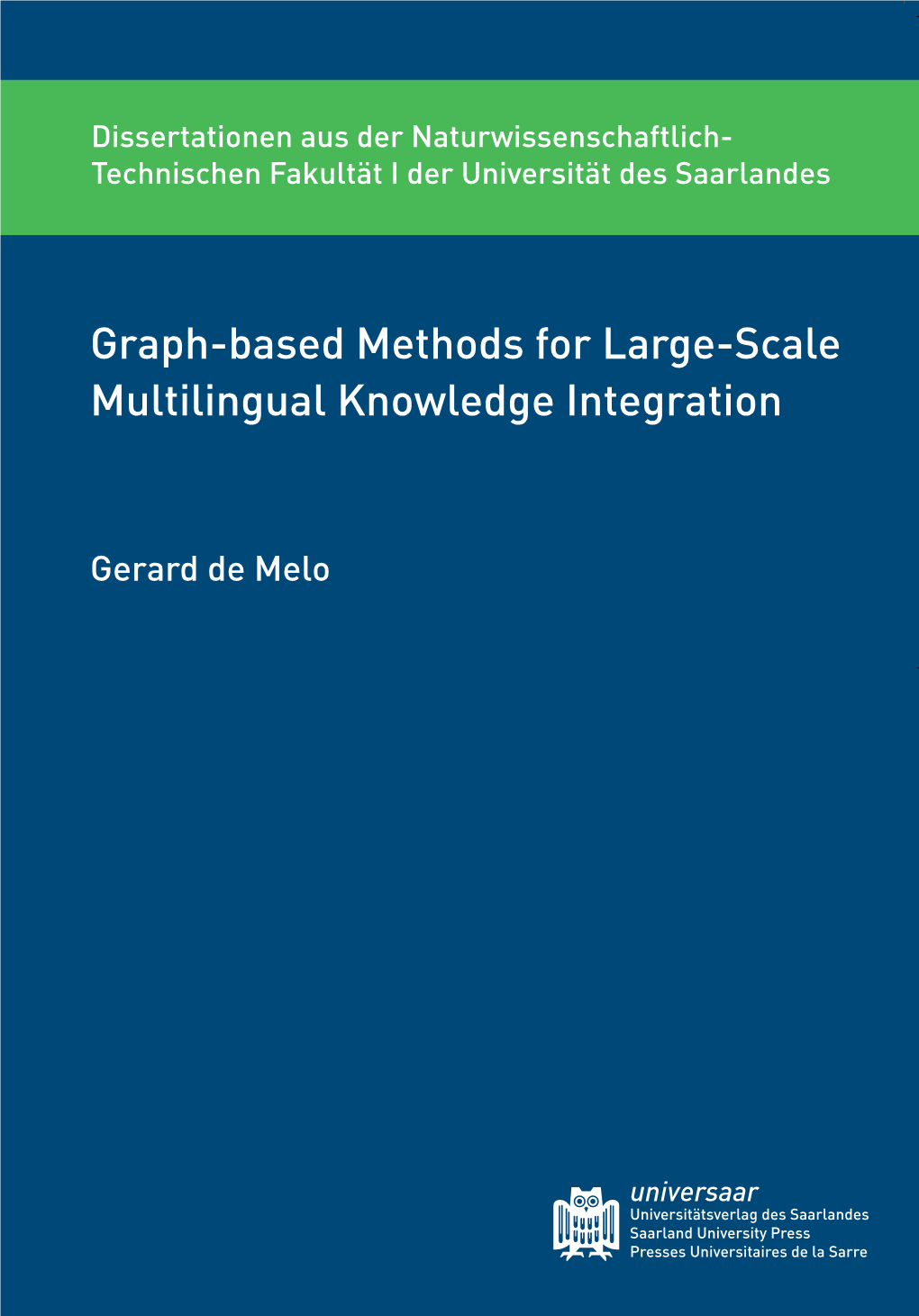 Graph-Based Methods for Large-Scale Multilingual Knowledge Integration