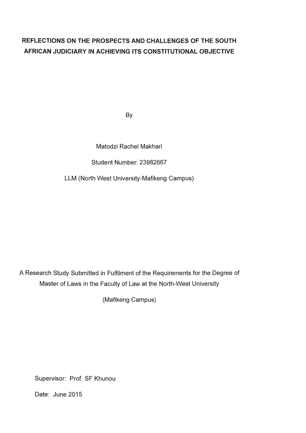 Reflections on the Prospects and Challenges of the South African Judiciary in Achieving Its Constitutional Objective