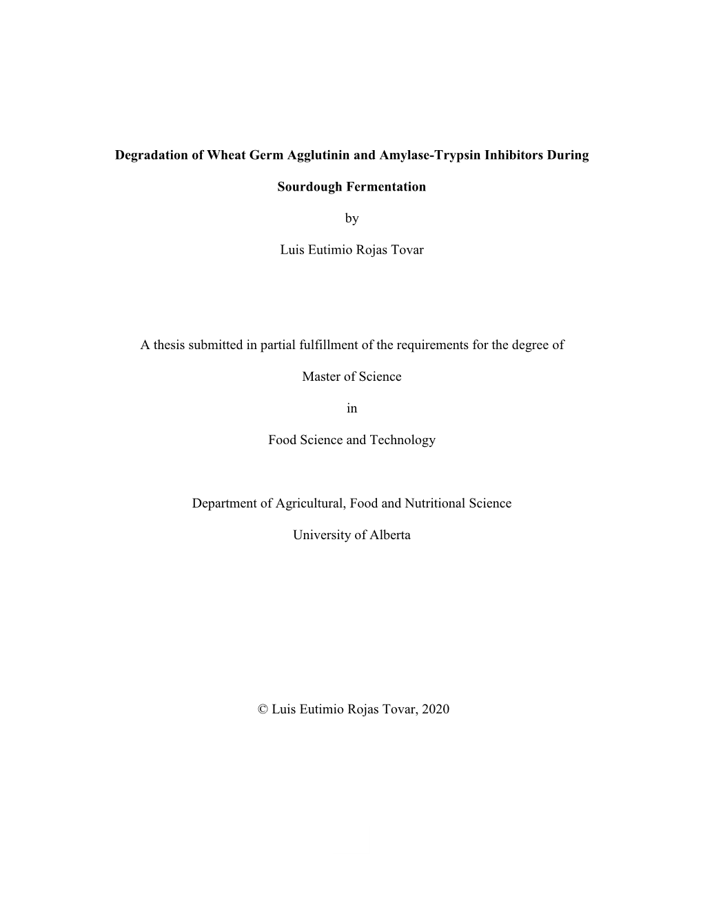 I Degradation of Wheat Germ Agglutinin and Amylase-Trypsin Inhibitors During Sourdough Fermentation by Luis Eutimio Rojas Tovar