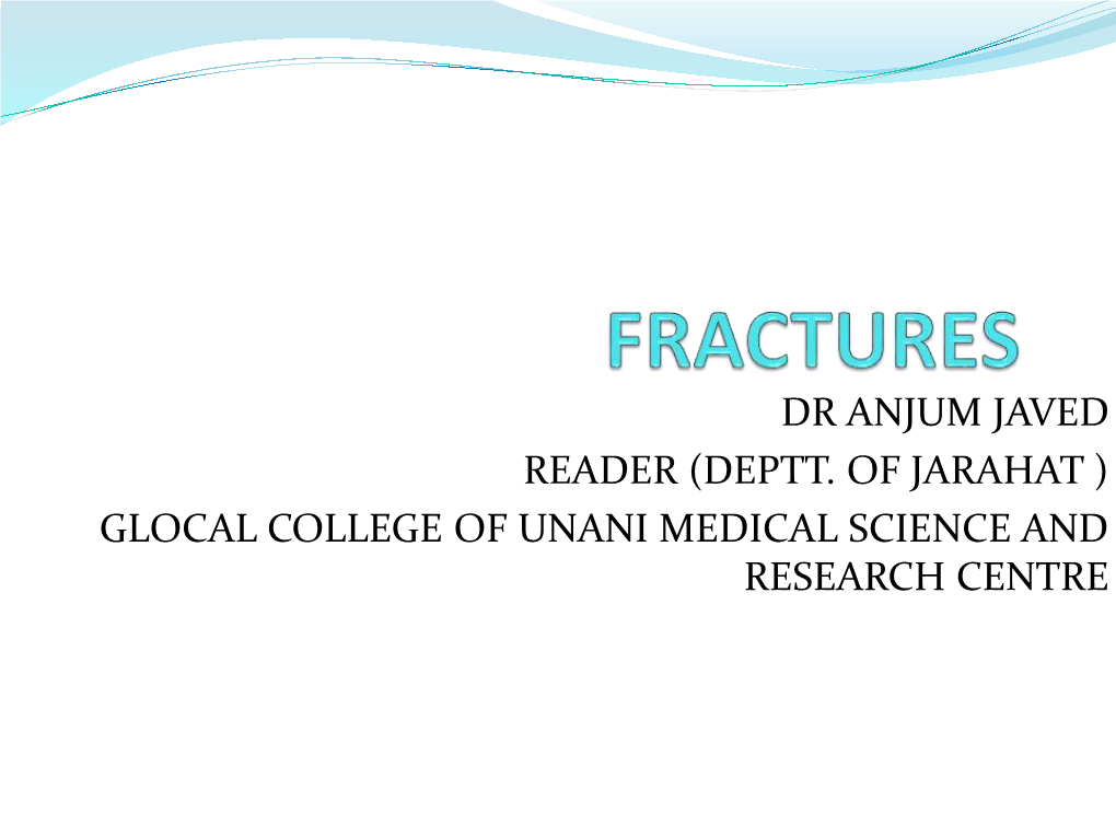 Fractures), Or Cranial Contents (For Skull Fractures) May Cause Other Specific Signs and Symptoms