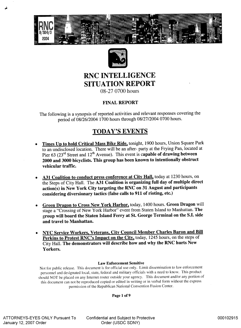 RNC INTELLIGENCE SITUATION REPORT 08-27 0700 Hours