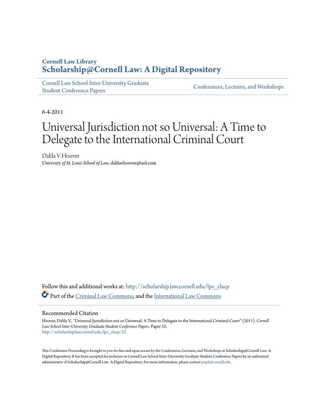 Universal Jurisdiction Not So Universal: a Time to Delegate to the International Criminal Court Dalila V