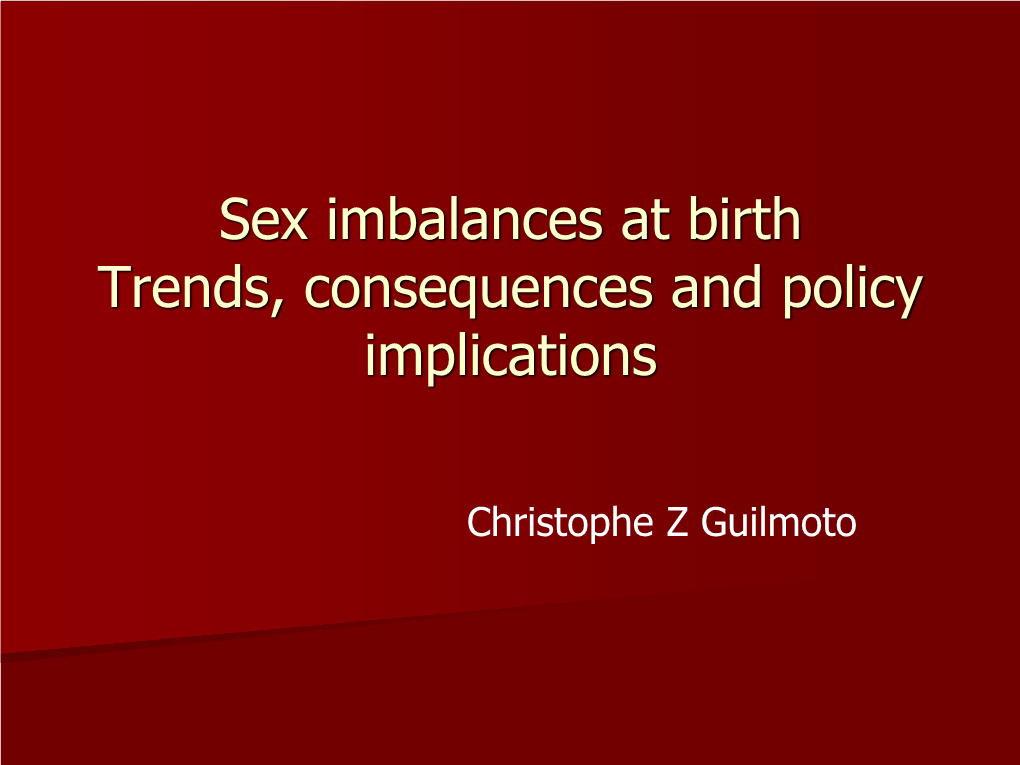 Sex Imbalances at Birth: Trends Consequences and Policy Implications