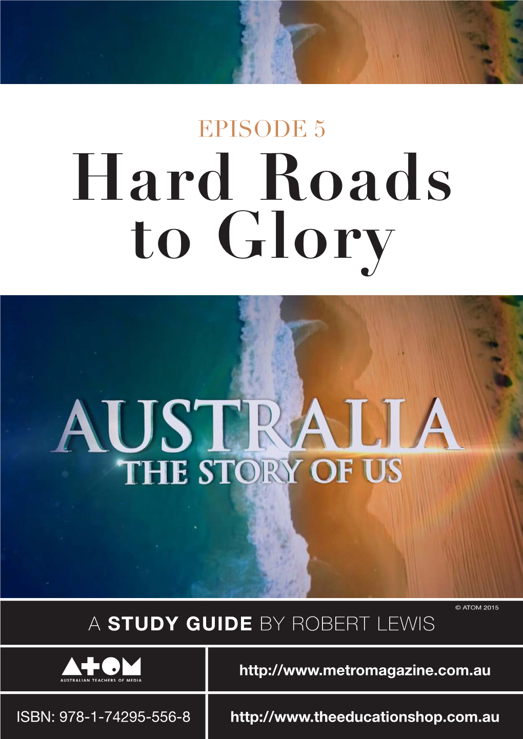 EPISODE 5 Hard Roads to Glory