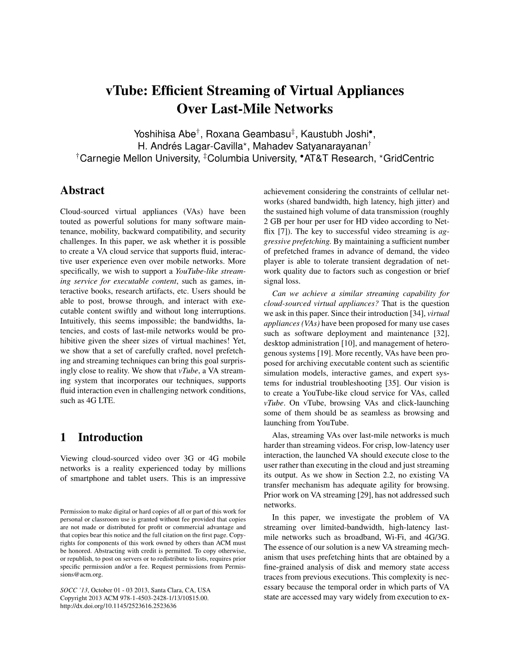 Vtube: Efﬁcient Streaming of Virtual Appliances Over Last-Mile Networks