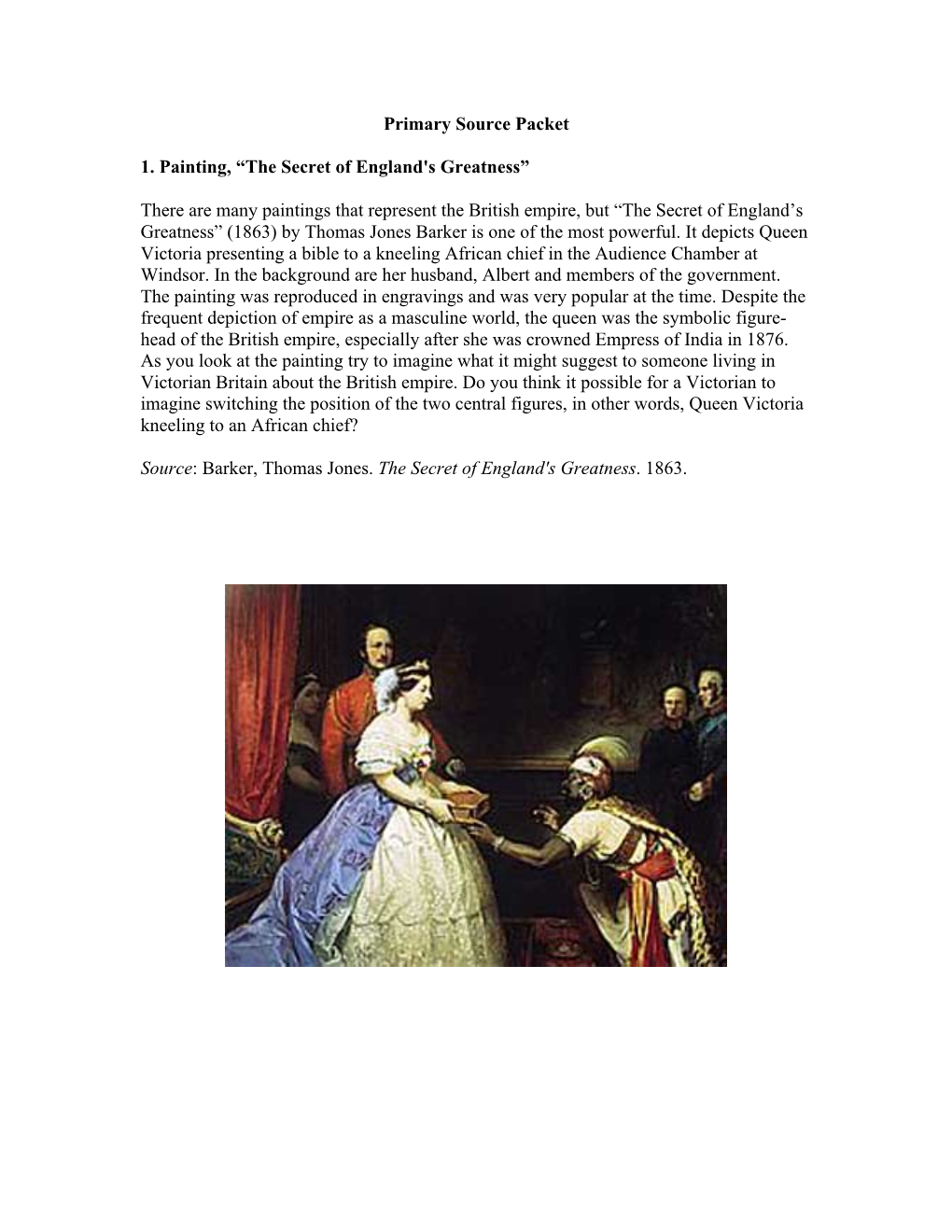 Primary Source Packet 1. Painting, “The Secret of England's Greatness” There Are Many Paintings That Represent the British E