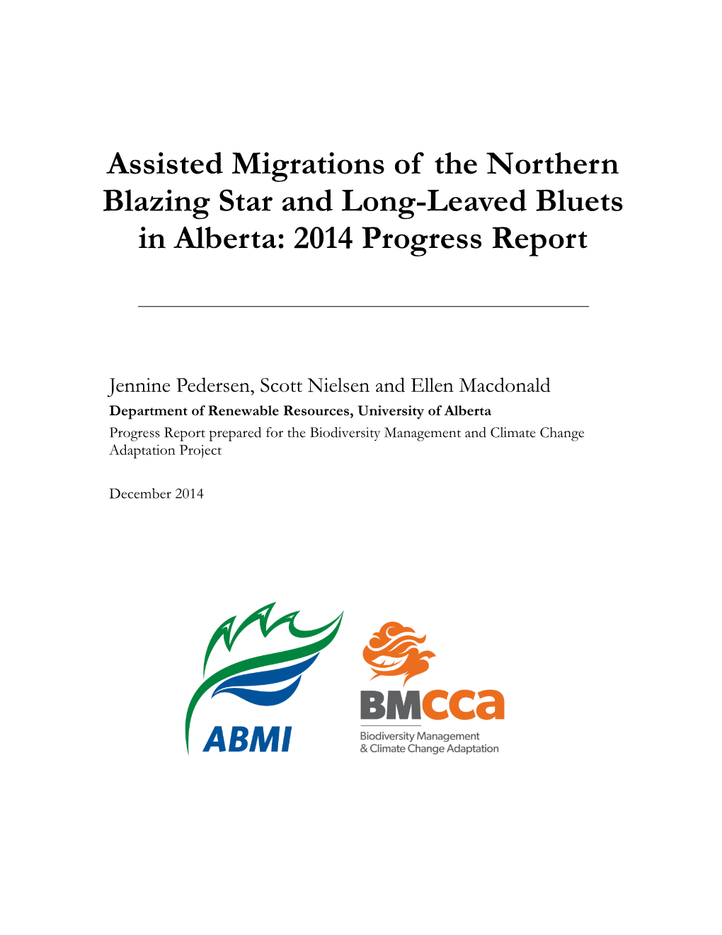 Assisted Migrations of the Northern Blazing Star and Long-Leaved Bluets in Alberta: 2014 Progress Report