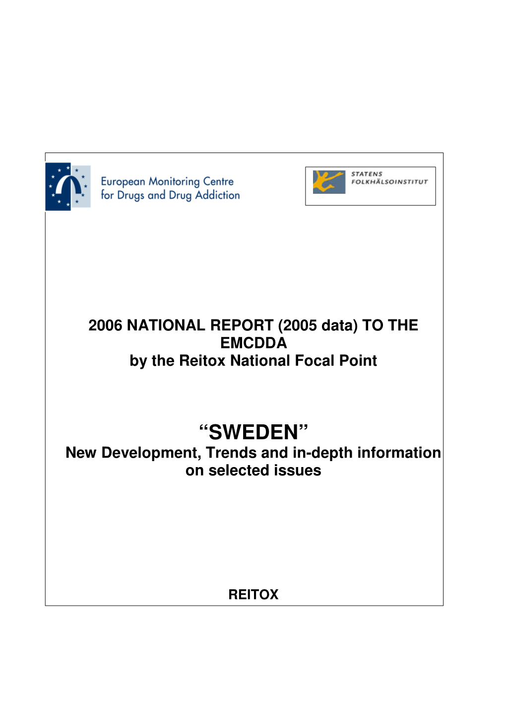 “SWEDEN” New Development, Trends and In-Depth Information on Selected Issues