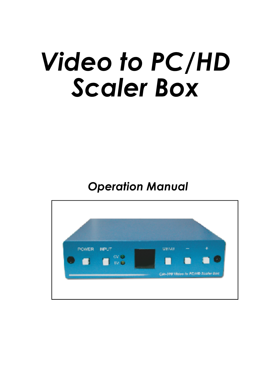 Video to PC/HD Scaler Box