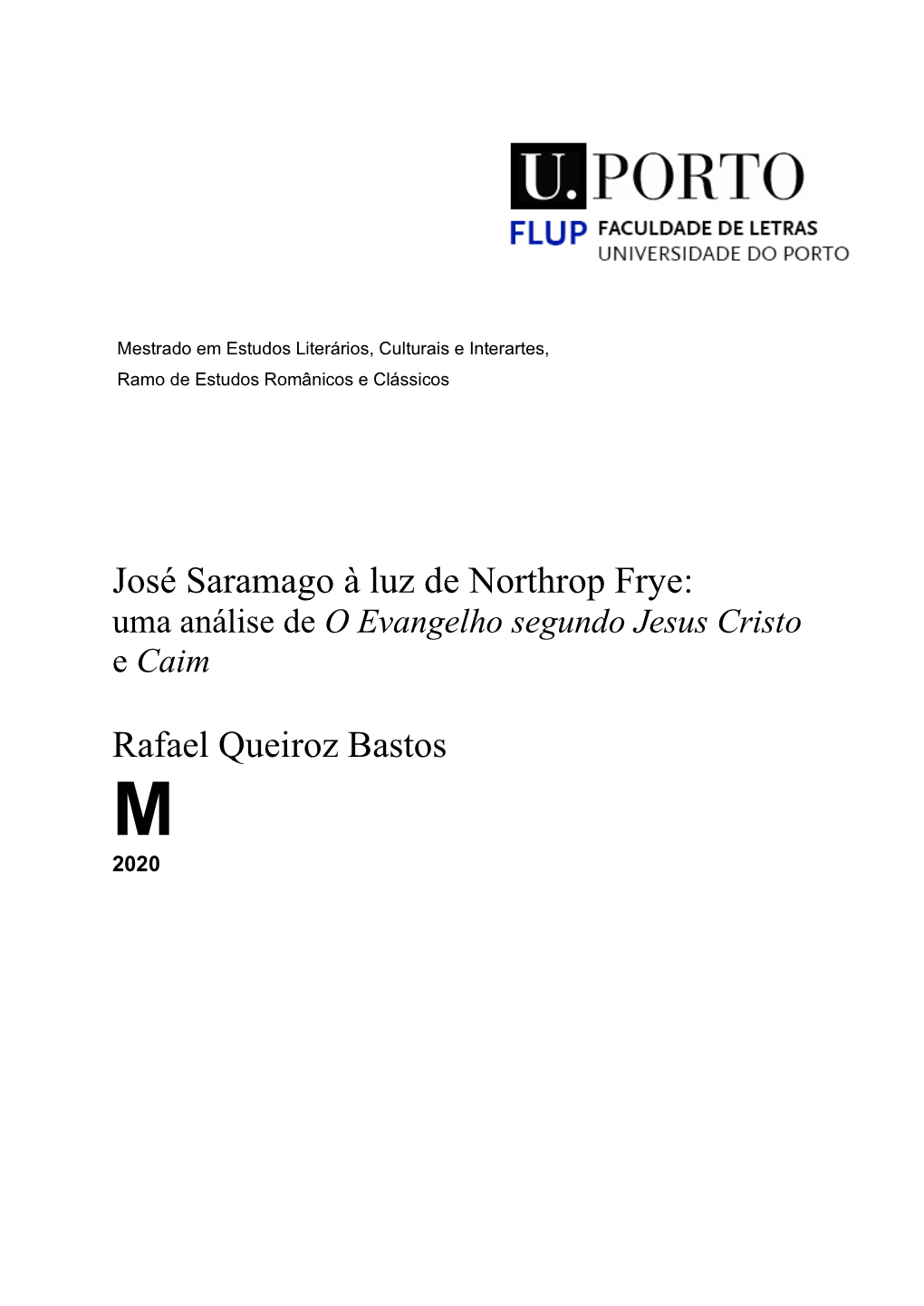 José Saramago À Luz De Northrop Frye: Uma Análise De O Evangelho Segundo Jesus Cristo E Caim