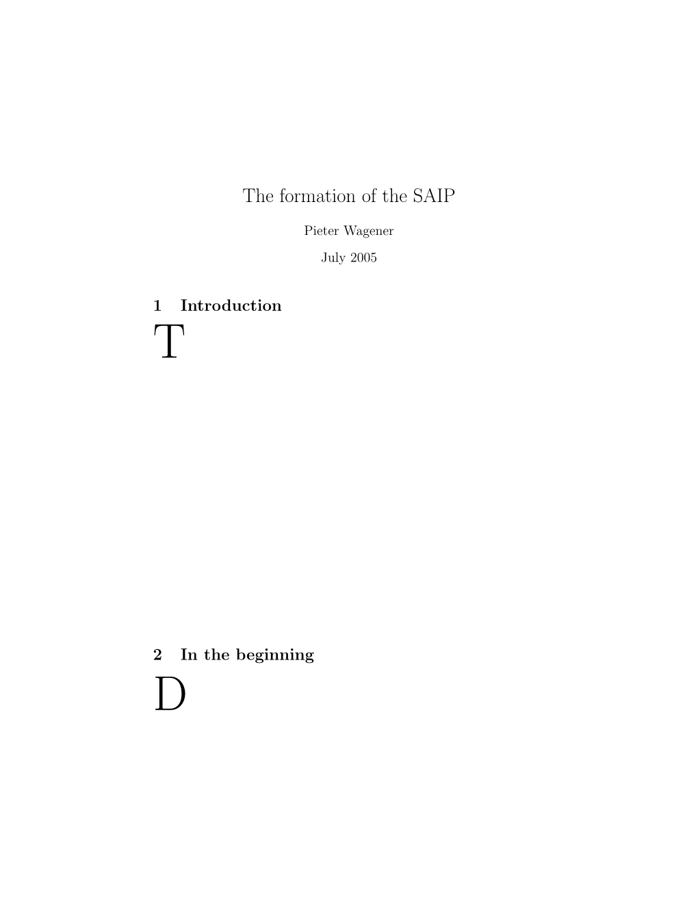 The Formation of the SAIP