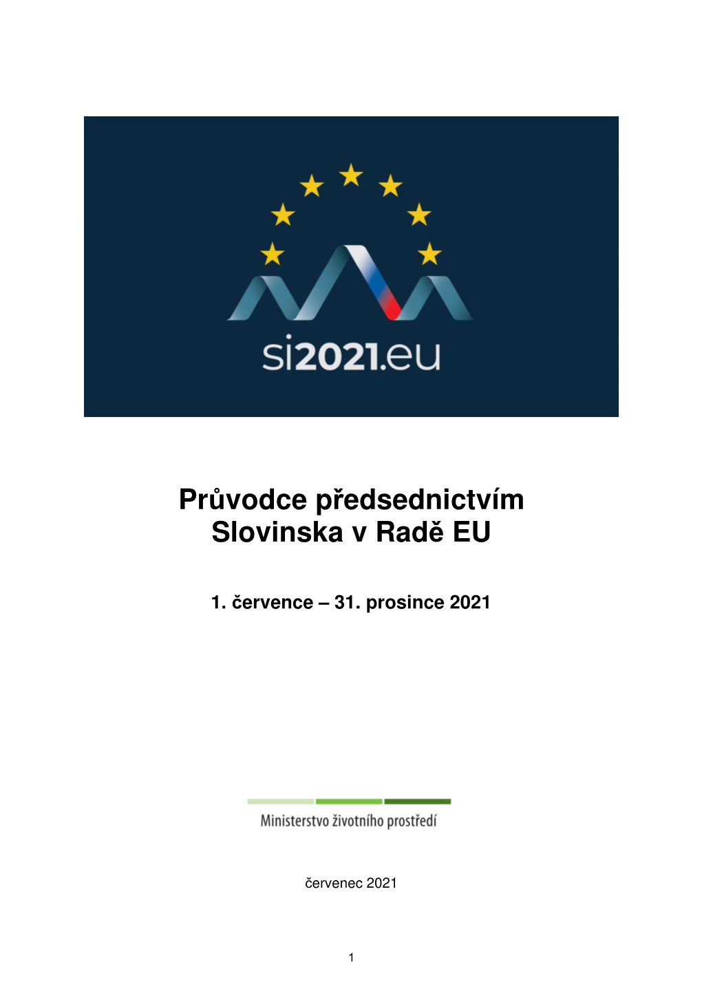 Průvodce Předsednictvím Slovinska V Radě EU