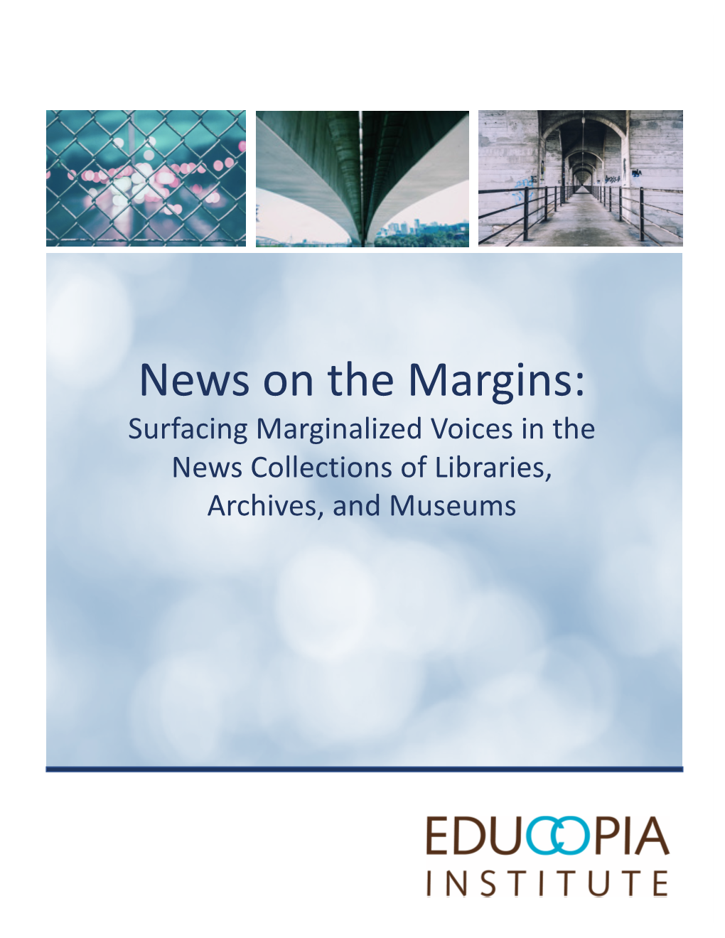 News on the Margins: Surfacing Marginalized Voices in the News Collections of Libraries, Archives, and Museums