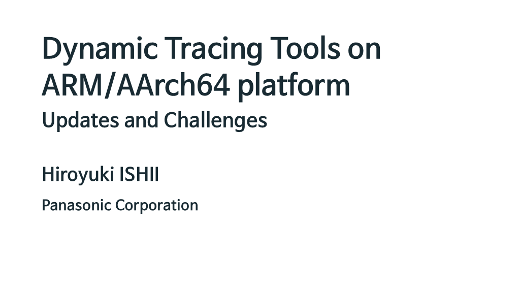 Dynamic Tracing Tools on ARM/Aarch64 Platform Updates and Challenges