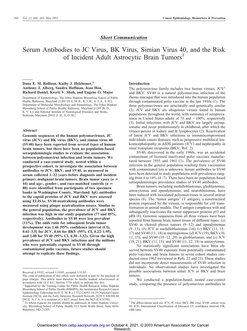 Serum Antibodies to JC Virus, BK Virus, Simian Virus 40, and the Risk of Incident Adult Astrocytic Brain Tumors1