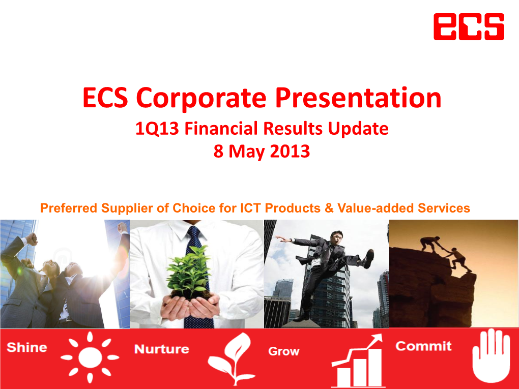 ECS Corporate Presentation 1Q13 Financial Results Update 8 May 2013