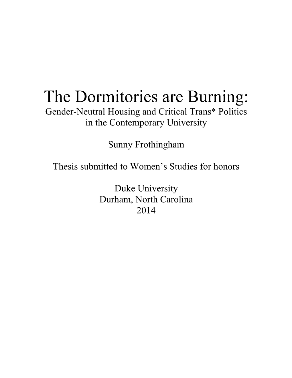 The Dormitories Are Burning: Gender-Neutral Housing and Critical Trans* Politics in the Contemporary University